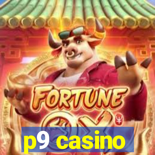 p9 casino