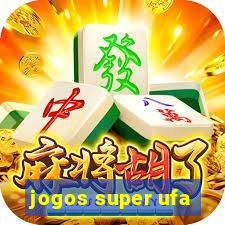 jogos super ufa