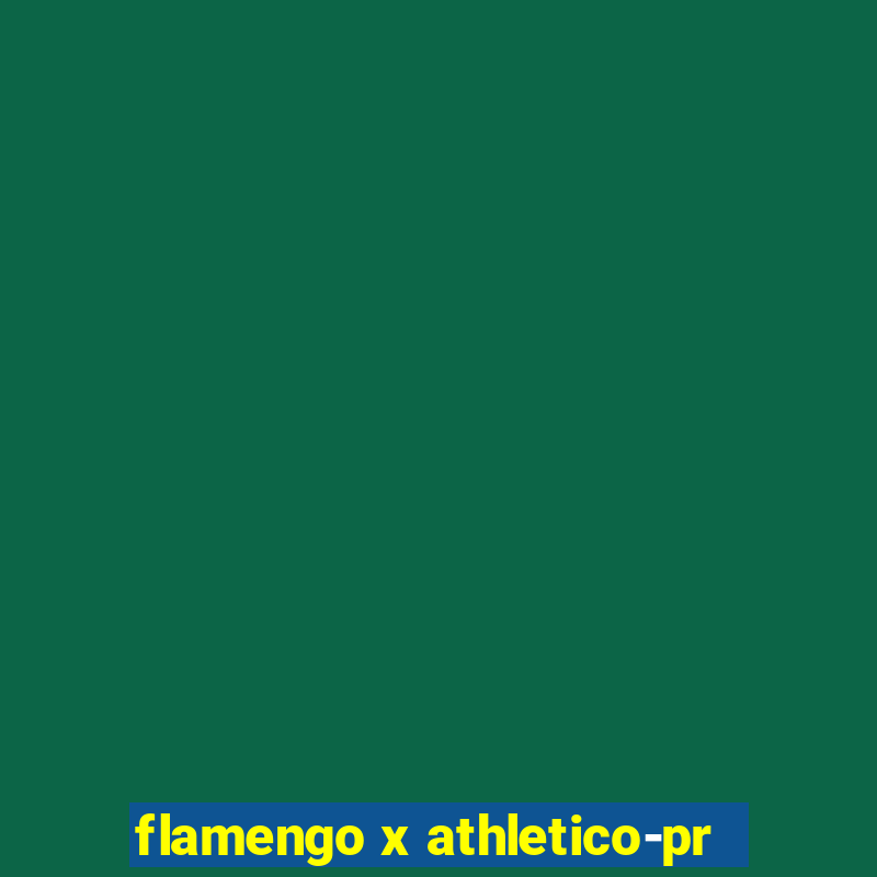 flamengo x athletico-pr