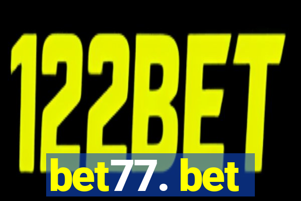 bet77. bet