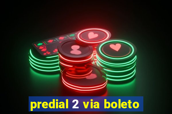 predial 2 via boleto