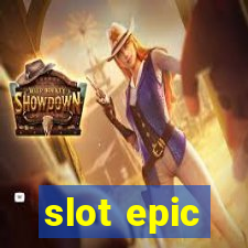 slot epic