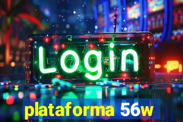 plataforma 56w