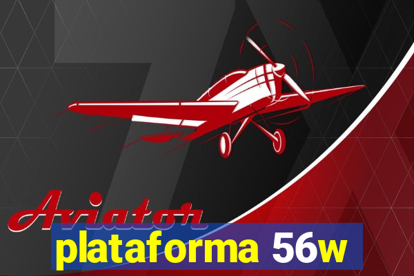 plataforma 56w