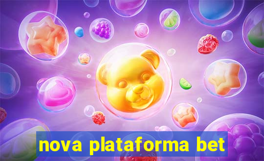 nova plataforma bet