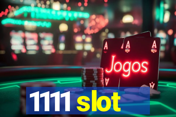 1111 slot