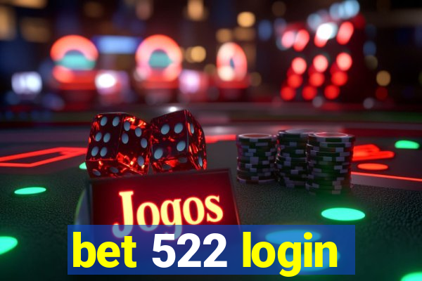 bet 522 login