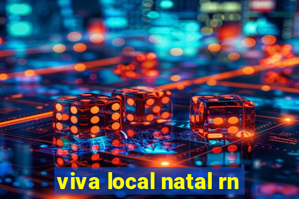 viva local natal rn