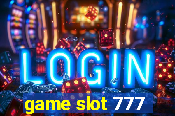 game slot 777