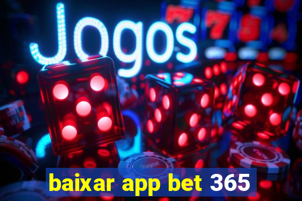 baixar app bet 365