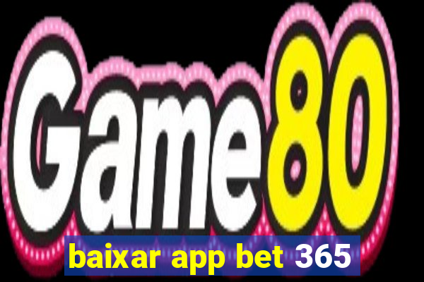 baixar app bet 365