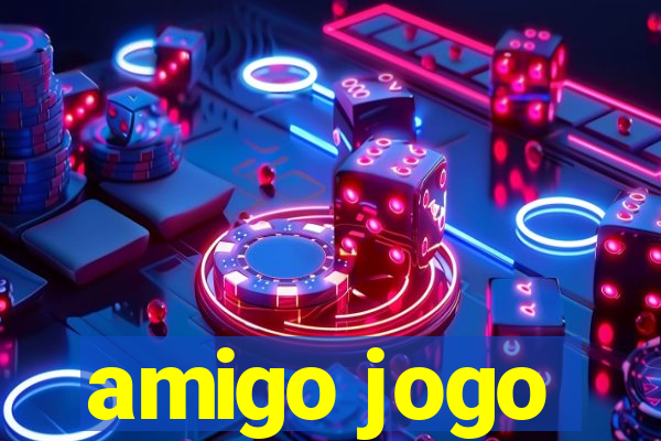 amigo jogo