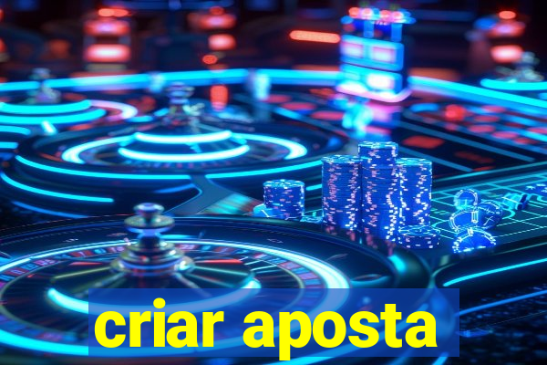 criar aposta