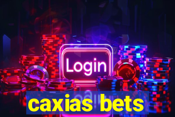 caxias bets