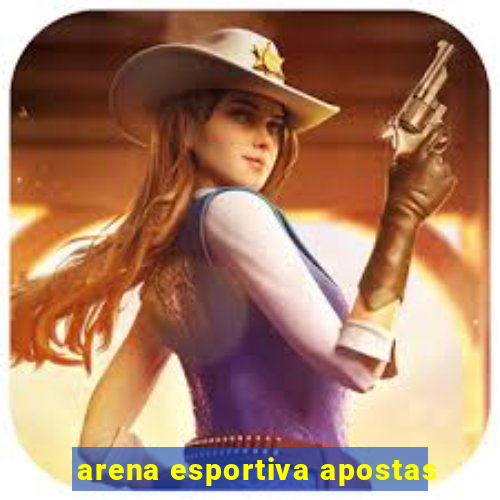 arena esportiva apostas