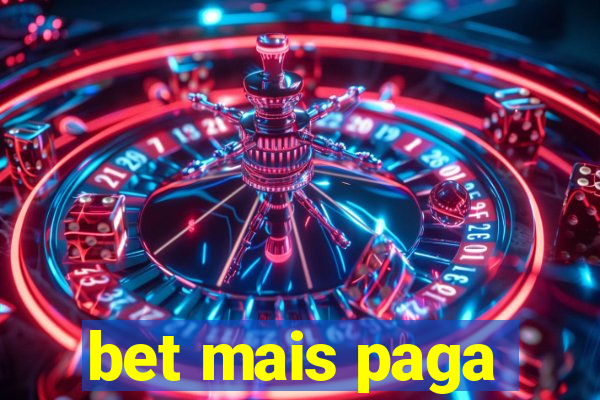 bet mais paga