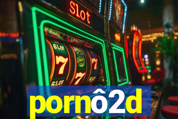 pornô2d