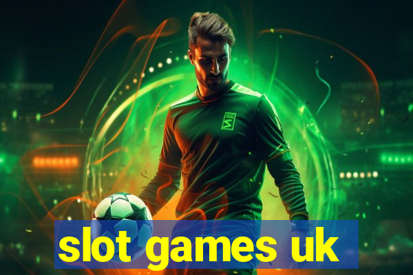 slot games uk