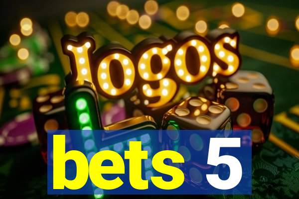 bets 5