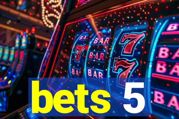 bets 5