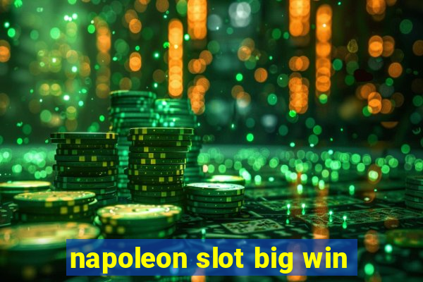 napoleon slot big win