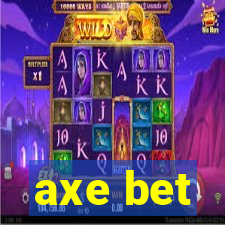 axe bet