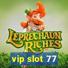 vip slot 77