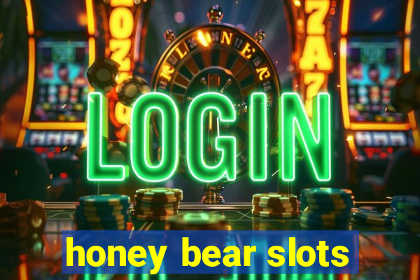 honey bear slots