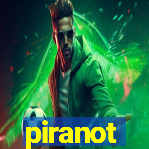 piranot