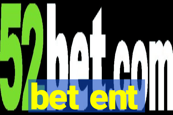 bet ent