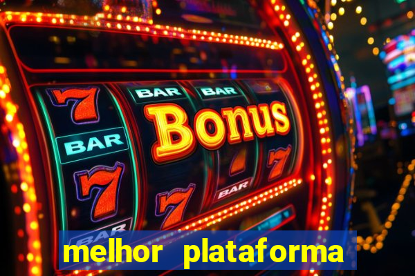 melhor plataforma de slots para ganhar dinheiro