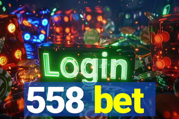 558 bet