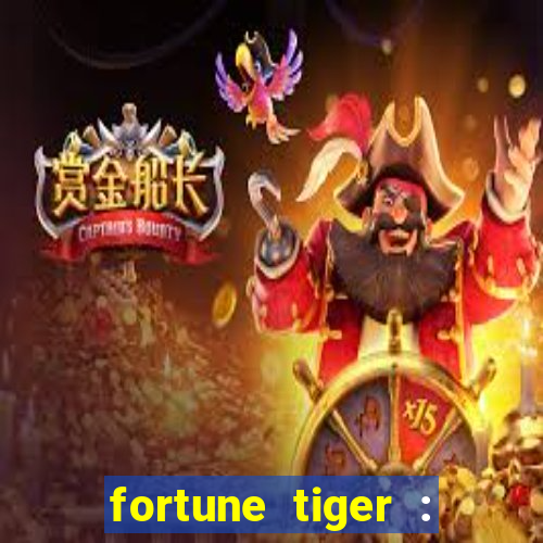 fortune tiger : jogo do tigre