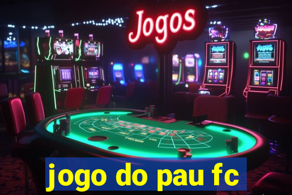 jogo do pau fc