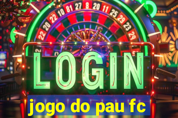 jogo do pau fc