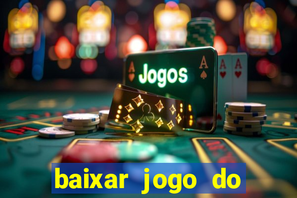 baixar jogo do tigrinho demo