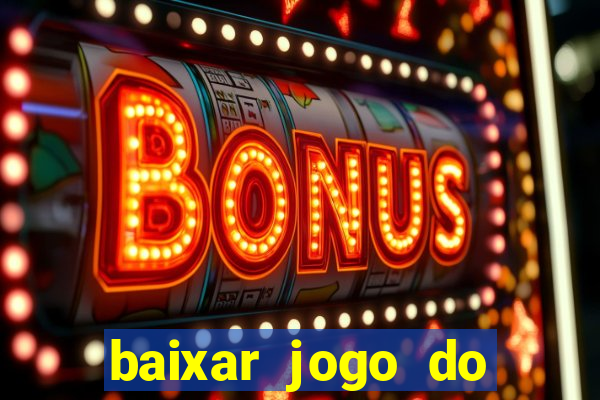 baixar jogo do tigrinho demo