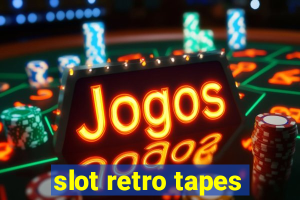 slot retro tapes