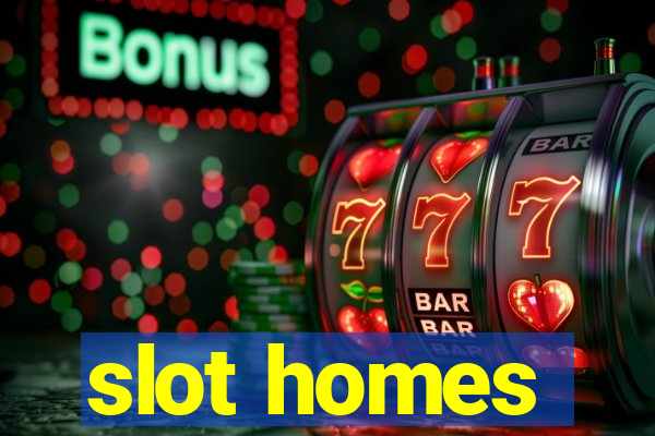 slot homes