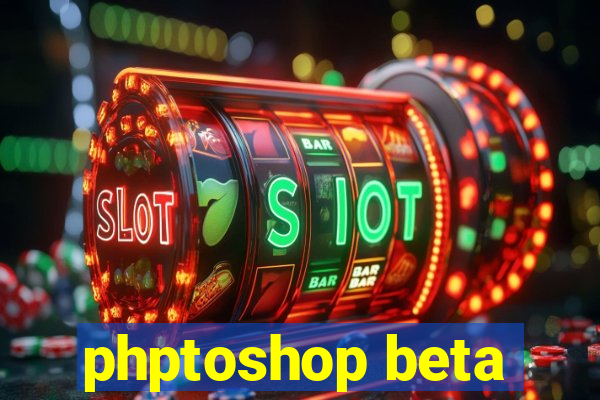 phptoshop beta