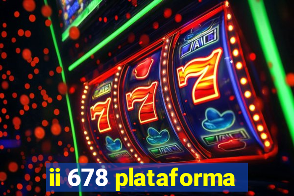 ii 678 plataforma