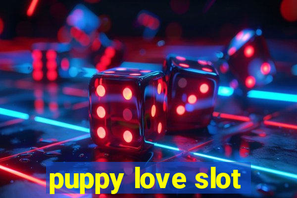 puppy love slot