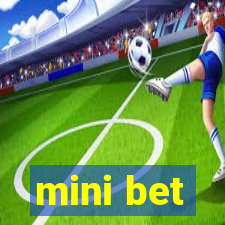 mini bet