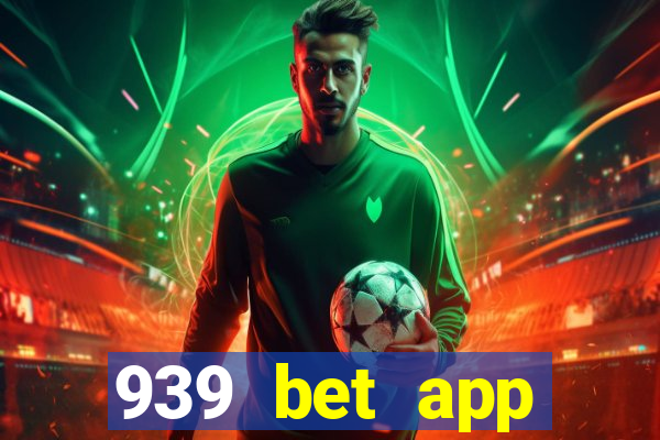 939 bet app download apk