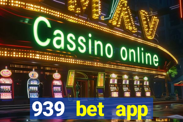 939 bet app download apk