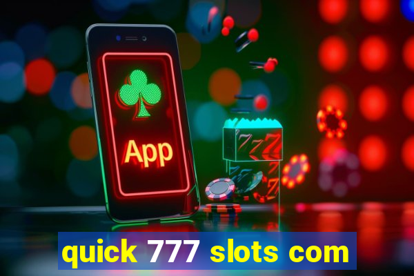 quick 777 slots com