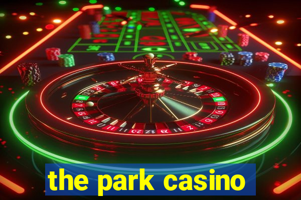 the park casino