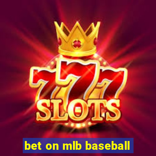 bet on mlb baseball