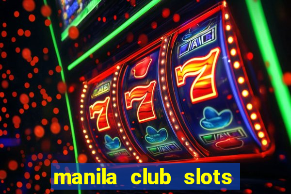 manila club slots vegas 777