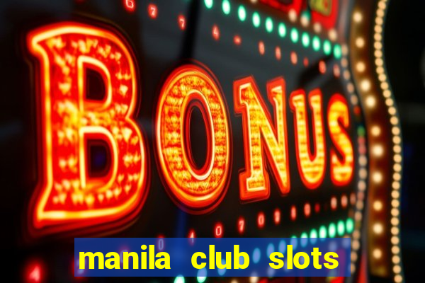 manila club slots vegas 777